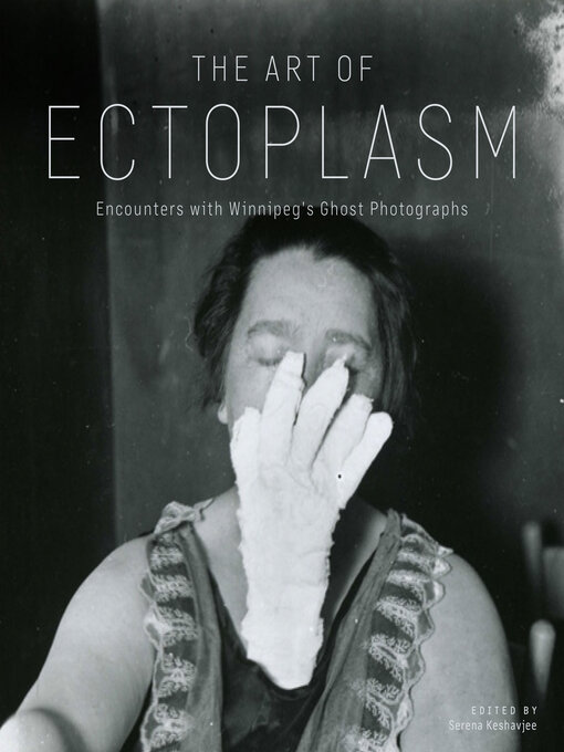 Title details for The Art of Ectoplasm by Serena Keshavjee - Available